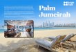 Palm Jumeirah Area Guide - Knight Frank...• The Palm Jumeirah has increased Dubai’s shoreline by 560 km. •DEIRA Al Ittihad Park with 2.8 kms of running track • The Pointe has