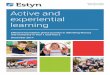 Active and experiential learning - Estyn · 2018-01-08 · for Children’s Learning became the statutory curriculum for three to seven-year-olds. The Foundation Phase Framework (Welsh