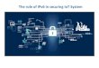 The role of IPv6 in securing IoT System2017.ipv6event.vn/sites/default/files/FPT-IPv6 and IoT Security-V2.pdf · How IPv6 help security for IoT •Remote Gateway BLE, zigbee, z-wave