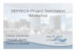 SEP/ECA Project Solicitation Workshop · SEP/ECA Project Solicitation Workshop Chiara Clemente Deborah Jayne Rebecca Stewart July 19, 2016 1-3 pm. Workshop Agenda • Background on