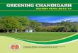 GREENING CHANDIGARHchandigarh.gov.in/greencap/gcap-2016/gap-gplan-16.pdf · During the monsoon season, 220000 no. of ornamental, flowering and fruit trees/shrubs saplings will be