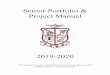 Senior Portfolio & Project ManualThis manual contains materials to aid advisors and seniors in the preparation of the Senior Portfolio. Advisors with questions that are not answered