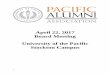 April 22, 2017 Board Meeting University of the Pacific ...pacific.imodules.com/s/749/images/editor_documents...Alex & Jeri Vereschagin Alumni House ALEX & JERI VERESCHAGIN ALUMNI HOUSE