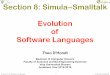 Section 8: Simula Smalltalk Evolution of Software …soft.vub.ac.be/~tjdhondt/ESL/Simula_to_Smalltalk_files...Evolution of Software Languages 3 Simula basics 6: Simula⇾Smalltalk