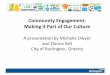 Community Engagement: Making it Part of Our Culture … · Making it Part of Our Culture A presentation by Michelle Dwyer and Donna Kell City of Burlington, Ontario • Municipal