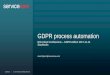 GDPR process automation - CIO Sweden · GDPR process automation david.hyborn@servicenow.com IDG Cloud Confessions – GDPR edition 2017-11-14 ... • Profile Information Assets to