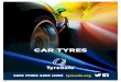 CAR TYRES€¦ · Car Tyres and Your Safety Tyres offering various levels of run flat performance are available. Tyres identified by the letters “RF” in the size marking are able