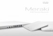 Meraki 2015 Solution Brochure Meraki. 100% Cloud Managed Enterprise Networks Cisco Meraki cloud managed