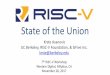 State of the Union - RISC-V · State of the Union Krste Asanovic UC Berkeley, RISC-V Foundation, & SiFiveInc. krste@berkeley.edu ... §A work in progress ... RISC-V Foundation Growth