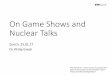 On Game Shows and Nuclear Talks - cybersecurity.cips.org · On Game Shows and Nuclear Talks Zurich, 25.01.17 Dr. Philip Grech This slide deck is a short version of a presentation