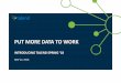 INTRODUCING TALEND SPRING ‘18 - Talend Real …...• Get up and running in minutes with a web‐UI • Ingest streaming and cloud data painlessly • Accelerate pipeline development