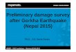 Preliminary damage surveyPreliminary damage … Earthquake/Devis...Preliminary damage surveyPreliminary damage survey after Gorkha Earthquakeafter Gorkha Earthquake (Nepal 2015)(Nepal