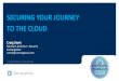 SECURING YOUR JOURNEY TO THE CLOUD - ConvergeOne DSM... · CISCO THREAT RESPONSE AND CISCO UMBRELLA UNLEASHING THE POWER OF OUR INTEGRATED SECURITY ARCHITECTURE INTEGRATION •Cisco