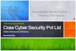Introducing allNew Craw Cyber Security Pvt Ltd€¦ · ArcSight,Splunk WE ARE ISO 9001 : 2015 CERTIFIED. CRAW Security offers high level of technical education to the students, 