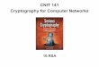 CNIT 141 Cryptography for Computer Networks · The Group Z10* • Z10* contains {1, 3, 7, 9} • 0, 2, 4, 5, 6, 8 are excluded • Because they have no inverse • Because they have