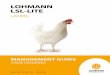 LOHMANN LSL-LITE · LOHMANN TIERZUCHT i MANAGEMENT GUIDE 9 10 VACCINATION Vaccination is an important way of prevent-ing diseases. Different regional epidemic situ-ations require