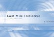 Last Mile Initiative - portal.mtc.gob.pe · Asegurar que las TICS implementadas sean las másapropiadas para cada localidad y país. Participación deproveedores de tecnología norteamericanos