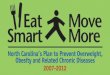 Obesity and Related Chronic Diseases - Eat Smart, …...before, but we are eating more meals away from home in general. Eating away from home often means meals that are high in calories