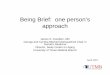 Being Brief: one person’s approach...Being Brief: one person’s approach James S. Goodwin, MD George and Cynthia Mitchell Distinguished Chair inGeorge and Cynthia Mitchell Distinguished
