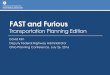 FAST and Furious - Ohio Department of Transportation · 2016-08-08 · FAST and Furious Transportation Planning Edition David Kim ... 1.1 1.1 1.2 1.3 1.5 FY16 FY17 FY18 FY19 FY20