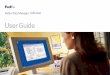 User Guide - FedEx · This User Guide is a complete reference to the features and benefits of FedEx Ship Manager Software, and guides you through everything it has to offer — from