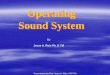 Operating Sound System - roletech.net · Steps in operating sound system Check if there is available power. Make sure that the sound volume is at the minimum settings. Make sure that