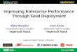 Improving Enterprise Performance Through Goal Deployment · 2017-10-04 · Improving Enterprise Performance Through Goal Deployment Mike Mosher Functional OpEx ... centrifugal and