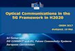 Optical Communications in the 5G Framework in H2020 · in FP7 (2007-2013)& H2020 (2014-2016) 198 projects for ~ 736 M€ Optical data Communications Lasersand Manufacturing Biophotonics