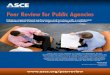 Peer Review for Public Agencies - ASCE · Peer Review for Public Agencies Enhance organizational performance and services with a confidential evaluation from a team of civil engineering