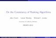 On the Consistency of Ranking Algorithms - AMPLab · I General theorem for consistency of ranking algorithms I General inconsistency results as well as inconsistency results for several