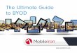 The Ultimate Guide to BYOD - Bitpipedocs.media.bitpipe.com/io_12x/io_121676/item... · The Ultimate Guide to BYOD 8 Upgrade your infrastructure to support BYOD PART II: BUILD THE