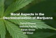 Moral Aspects in the Decriminalization of Marijuanajillwood.weebly.com/uploads/2/6/9/0/26906284/marijuana_powerpoi… · Decriminalization Pros and Cons Fiscal Pros • One of America's