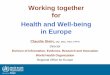 Working together for Health and Well-being in Europe...2014/01/23  · EVIPNet (Evidence-informed policy network) • EVIPNet promotes the systematic use of health research evidence