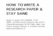 HOW TO WRITE A RESEARCH PAPER & STAY SANE HOW TO WRITE A RESEARCH PAPER & STAY SANE. Agatha N. Jassem,