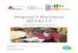 Impact Review 2016/17 · 2018-02-28 · My Life My Choice Impact Review 2016/17 3 Foreword from the Foundation for Social Improvement (FSI): The MLMC Member Journey My Life My Choice