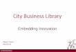 City Business Library - Spark Social Enterprise · Explore two changes that the owner / manager might implement to develop this company/organisation If you’re stuck try an Escape