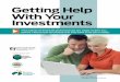 Getting Help With Your Investments - DOBS Home · GettInG Help WItH Your Investments Don’t rush the evaluation process in a financial emergency—such as a disabling injury or unexpected