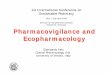 24th – 25th April 2008 Zentrum für …Ecopharmacovigilance! Ecopharmacovigilance concerns the adverse events related to drugs within the ecosystem with all consequences in humans