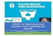 SDG 6 Monitoring Guide for Caribbean SIDS Guide_SDG_6_Caribbean_SIDS_Final (1).pdfSDG 6 Monitoring Guide for Caribbean SIDS 2019 7 The document focuses on addressing the issues in
