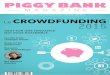 edition n°1 du magazine Piggy Bank de juin 2015 Le ...Le crowdfunding ne cesse de prendre de l’ampleur depuis 2008 et semble être une solution de substitution aux banques lorsque