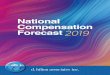 National Compensation Forecast 2019 – Contributors · your talent, but provide avenues for their professional growth through training and development. According to Gallup, 87% of