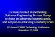Lessons learned in motivating Software Engineering …...Myths and Facts - 1 ¾Dr. Deming – Numerical goals accomplish nothing – Extrinsic motivation leads to the destruction of