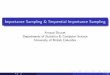 Importance Sampling & Sequential Importance Samplingjordan/courses/260-spring10/readings/samsi_lec2.pdfGeneric Problem Consider a sequence of probability distributions fπ ng n 1 de–ned