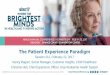 The Patient Experience Paradigm - HIMSS20 · 5 Learning Objectives •Analyze Holy Redeemer’s patient experience transformation journey and how technology is integrated throughout