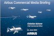 Airbus Commercial Media Briefing · Airbus Commercial Media Briefing 14. June 2019 Christian Scherer Chief Commercial Officer. The first Constant innovation From a dream to 12,000+