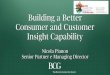 Building a Better Consumer and Customer Insight Capability a Better Customer Insight Capability ASSIRM vNP 26Ott16.pptx 1 Unprecedented & accelerating pace of change Years to achieve