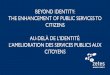 BEYOND IDENTITY: THE ENHANCEMENT OF PUBLIC SERVICES … · Sibiri Philippe BERTHÉ, Deputy Director, Civil Status Data Processing Center (CTDEC), Mali Michel CHAJES, Civil and Voter