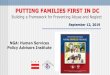 PUTTING FAMILIES FIRST IN DC · Building a Framework for Preventing Abuse and Neglect NGA: Human Services Policy Advisors Institute . Child Welfare District Characteristics Both local