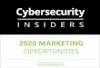 2020 MARKETING - Cybersecurity Insiders CYBERSECURITY MARKETING & MEDIA Cybersecurity Insiders is an