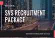 PACKAGE SVS RECRUITMENT Recruitment Package.pdf · Exclusive Lead Generation 360° Client Care Program Mentoring & Specialized Training In-house Personalized Branding AWgHenYt RCeHfeOrraOl